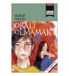 Oralı Olmamak