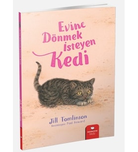 Hayvan Öyküleri Serisi - Evine Dönmek İsteyen Kedi