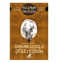 Bilimin Öncüleri - Amasyalı Hekim Sabuncuoğlu Şerefeddin
