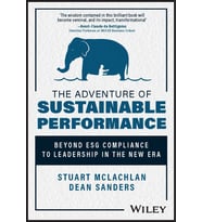 The Adventure Of Sustainable Performance: Beyond Esg Compliance To Leadership In The New Era (Krem)