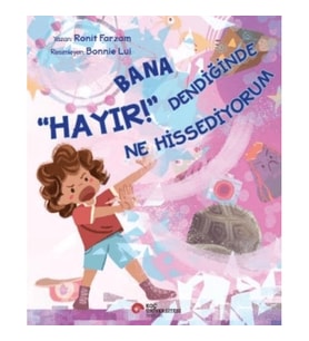 Bana Hayır Dendiğinde Ne Hissediyorum