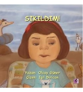 Sıkıldım!