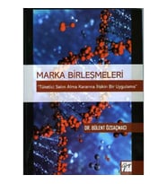 Marka Birleşmeleri ''Tüketici Satın Alma Kararına İlişkin Bir Uygulama''