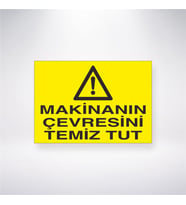 Makinanın Çevresini Temiz Tut 21x28 Arkası Yapışkanlı Levha