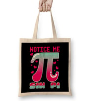 Funny Notice Me Sin Pi Cute Math Anime Senpai Pun Bez Çanta Uzun Saplı