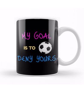 My Goal Is To Deny Yours Futbol Goalie Kupa Bardak Porselen