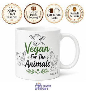Vegan For The Animals Yazılı Hayvanlar İçin Vegan Kahve Kupa Bardak Hediye