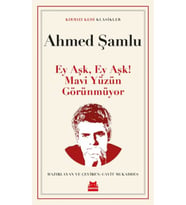 Ey Aşk, Ey Aşk! Mavi Yüzün Görünmüyor