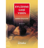 Evladımı Geri Verin Beka Yayınları Sabiha Ateş Alpat