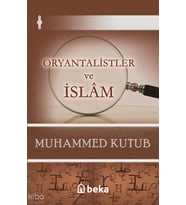 Oryantalistler ve İslam Beka Yayınları Muhammed Kutub