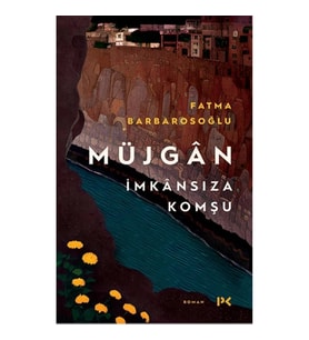Müjgan: İmkansıza Komşu