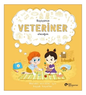 Büyüyünce Veteriner Olacağım