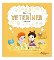 Büyüyünce Veteriner Olacağım