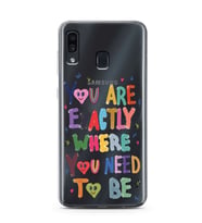 Samsung Galaxy A20/A30 Uyumlu You Are Exactly Where You Need To Be Desenli Şeffaf Telefon Kılıfı