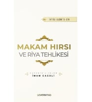 Makam Hırsı ve Riya Tehlikesi