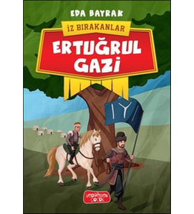 İz Bırakanlar - Ertuğrul Gazi