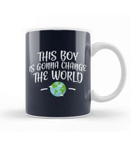 This Boy Is Gonna Change The World Kupa Bardak Porselen