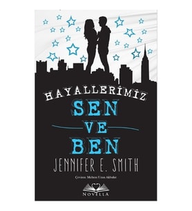 Hayallerimiz Sen ve Ben (Jennifer E. Smith)