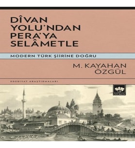 Divan Yolu’ndan Pera’ya Selametle