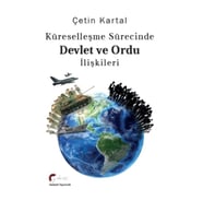 Küreselleşme Sürecinde Devlet ve Ordu İlişkileri