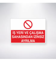 İş Yeri Çalışma Sahasından İzinsiz Ayrılma