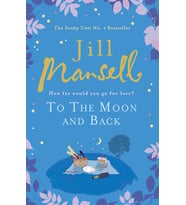 To The Moon And Back: An Uplifting Tale Of Love, Loss And New Beginnings