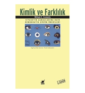 Kimlik ve Farklılık Siyasetin Açmazlarına Dair Demokratik Çözüm Önerileri