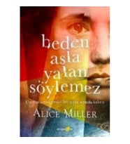 BEDEN ASLA YALAN SÖYLEMEZ