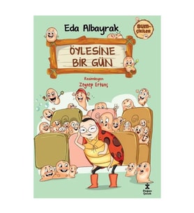 Öylesine Bir Gün Eda Albayrak Doğan Çocuk