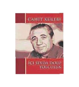 İçi Sevda Dolu Yolculuk Cahit Külebi Bilgi Yayınevi