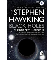 Black Holes: The Reith Lectures