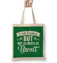 I Hate Christmas But Not As Much As Brexit Bez Çanta Uzun Saplı