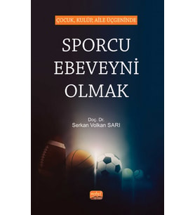 Çocuk, Kulüp, Aile Üçgeninde SPORCU EBEVEYNİ OLMAK
