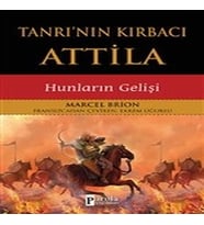 Tanrı'nın Kırbacı Attila - Hunların Gelişi
