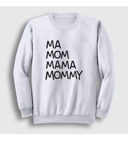 Presmono Unisex Beyaz Ma Mom Mama Mommy Family Guy Sweatshirt 300568tt (Beyaz)