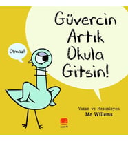 Güvercin Artık Okula Gitsin !