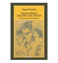 Yaşar Kemal Kendini Anlatıyor