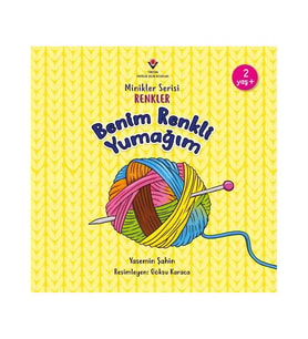 Benim Renkli Yumağım Minikler Serisi Renkler TÜBİTAK Popüler Bilim Yayınları