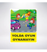 Yolda Oyun Oynamayın 21x28 Arkası Sticker