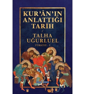 Kur’an’ın Anlattığı Tarih: Türkiye