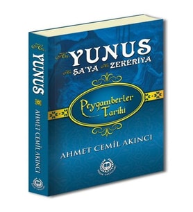 Peygamberler Tarihi - Hz. Yunus, Hz. Şa’ya ve Hz. Zekeriya
