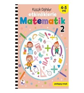 Küçük Dahiler – Etkinliklerle Matematik 2 (4-5 Yaş )
