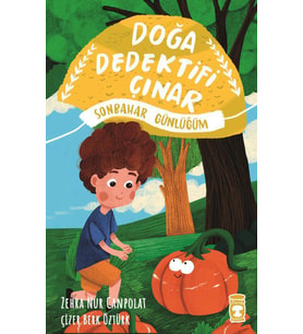DOĞA DEDEKTİF ÇINAR SONBAHAR GÜNLÜĞÜM - TİMAŞ ÇOCUK - ZEHRA NUR CANPOLAT