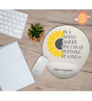 Kişiye Özel Ayçiçeği Temalı HerŞeyOlabileceğin Dünyada KibarOl Mouse Pad Bilek Destekli