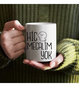 Gifttime Hiç Mecalim Yok Tasarımlı Kupa Bardak