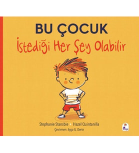 Bu Çocuk İstediği Her Şey Olabilir