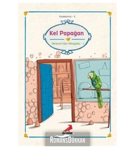 Kel Papağan Mesnevi'den Hikayeler 1 (Karışık)