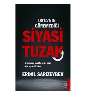 Usta’nın Göremediği Siyasi Tuzak