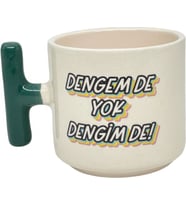 Tanem Dengem De Yok Dengimde Tasarımlı Baskılı T Kupa Bardak