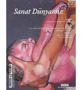 Sanat Dünyamız 205 Adalet, İhtimam ve Endişe